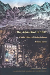 The Ashio Riot of 1907. A Social History of…