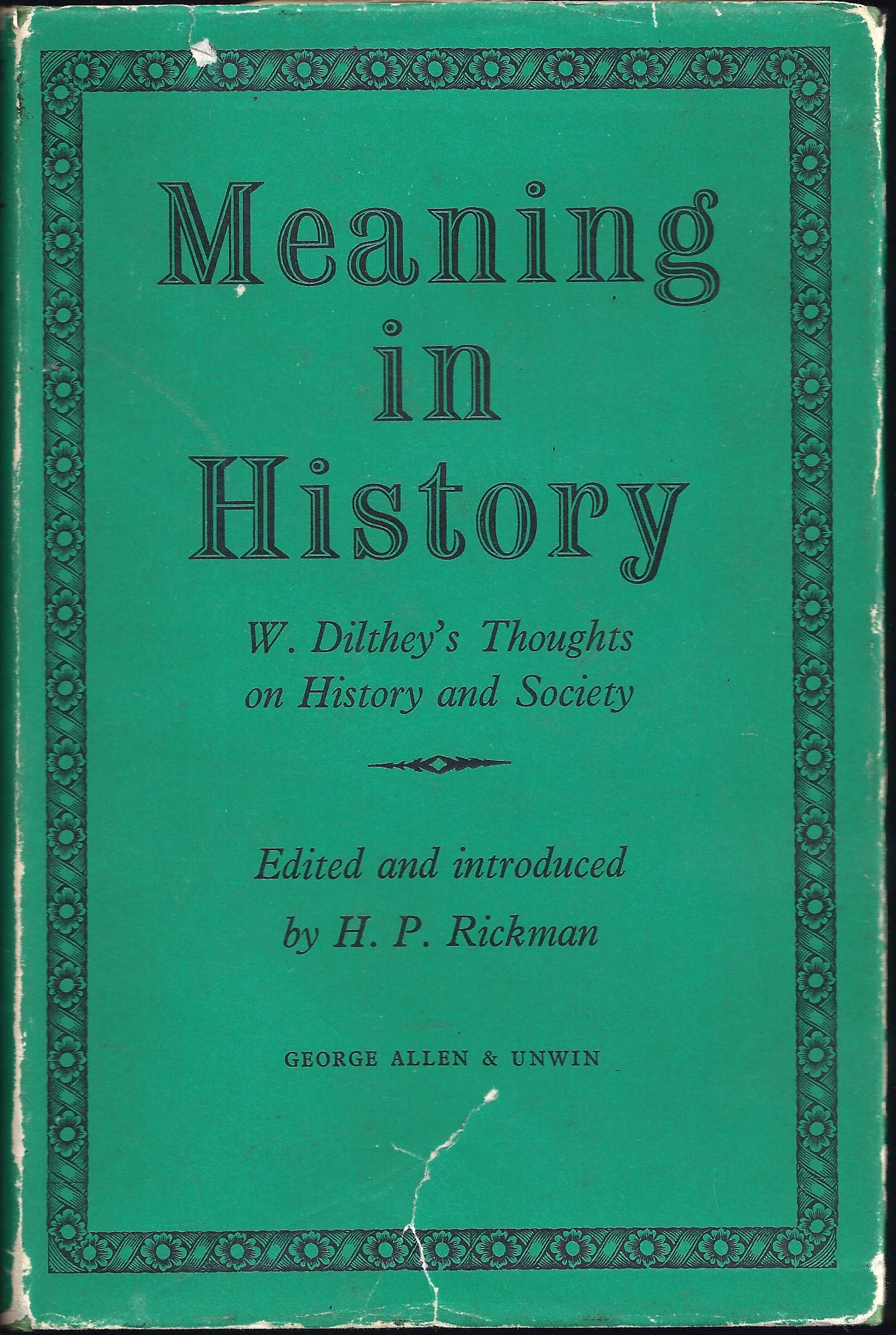 Meaning In History. W. Dilthey's Thoughts On History And Society by H