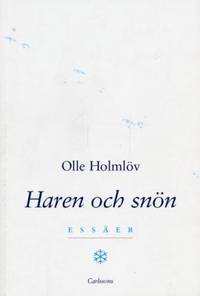 Haren och snön. Essäer.