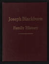 Joseph Blackburn and His Descendants 1927-1983 (Joseph Blackburn Family History)