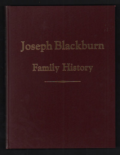 Joseph Blackburn and His Descendants 1927-1983 (Joseph Blackburn Family History)