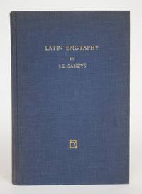 image of Latin Epigraphy: An Introduction to The Study of Latin Inscriptions