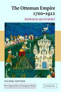 The Ottoman Empire, 1700-1922 by Donald Quataert - 2005