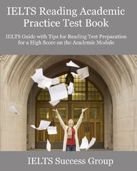 IELTS Reading Academic Practice Test Book: IELTS Guide with Tips for Reading Test Preparation for...