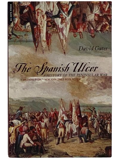 The Spanish Ulcer: A History of the Peninsular War