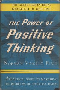 The Power of Positive Thinking by Peale, Norman Vincent - 1952