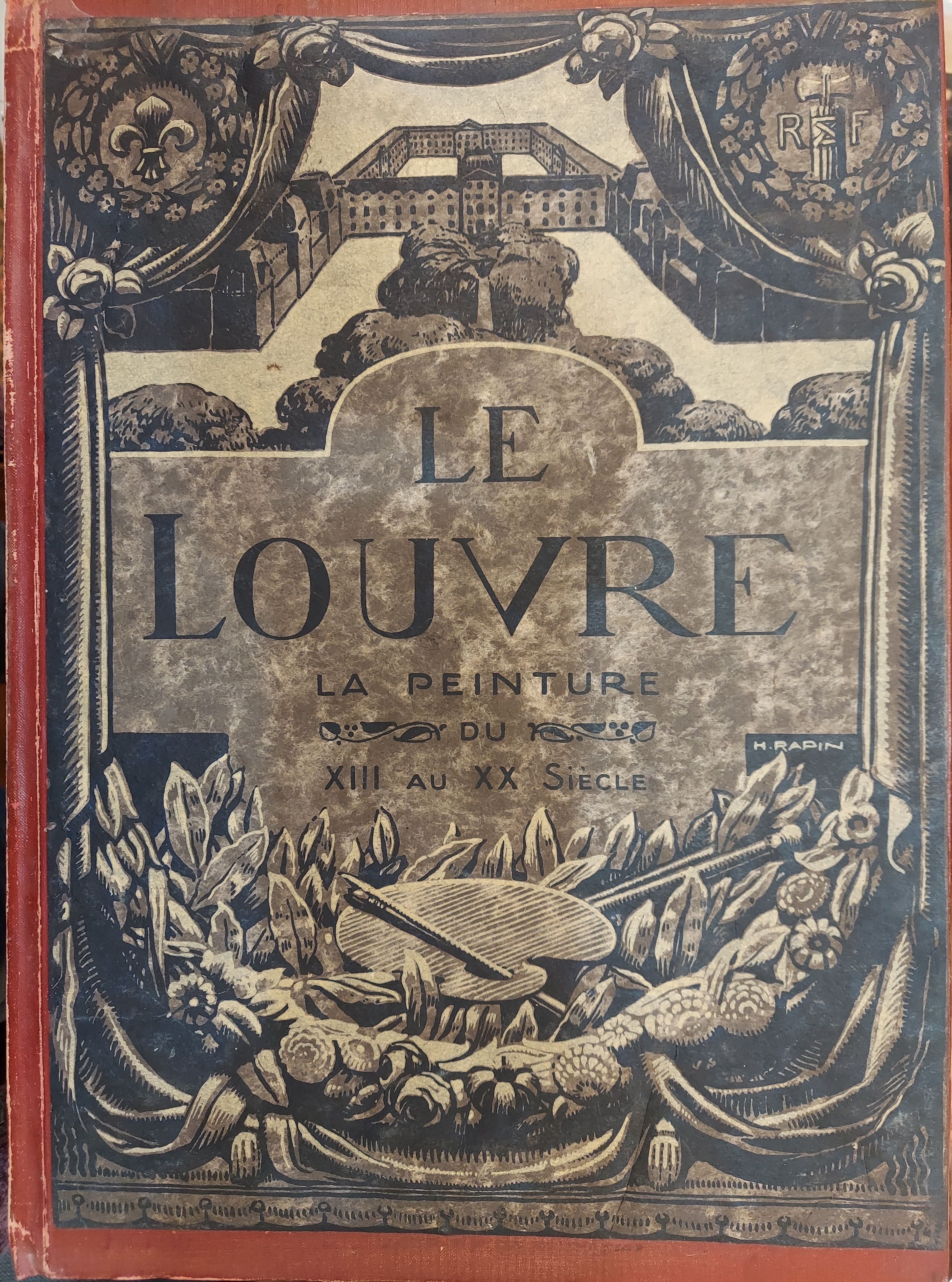Le Louvre. Le Musée et les Chefs d'Oeuvre de la Peinture Du XIII