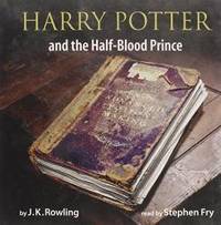 Harry Potter and the Half-Blood Prince by J. K. Rowling - 2005-08-22