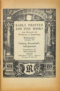 Catalogue 191/n.d.: Early printed and fine books, many with woodcuts or engravings. Bibliography. by ROSENTHAL - HILVERSUM.LUDWIG - from Frits Knuf Antiquarian Books (SKU: 53128)