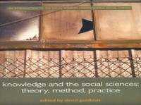 Knowledge and the Social Sciences: Theory, Method, Practice (Understanding Social Change)