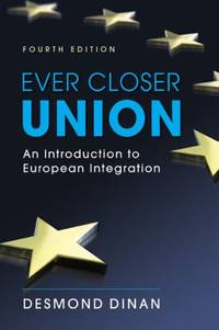 Ever Closer Union : An Introduction to European Integration by Desmond Dinan - Paperback - 2010 - from ThriftBooks (SKU: G1588266079I3N00)