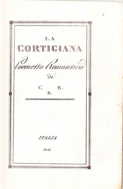 La cortigiana: poemetto romantico di C.R.R.