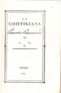 La cortigiana: poemetto romantico di C.R.R.