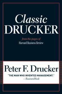 Classic Drucker : From the Pages of Harvard Business Review