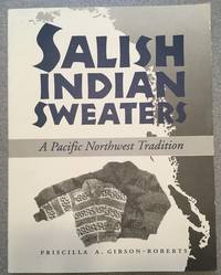 Salish Indian Sweaters by Priscilla Gibson-Roberts - Paperback - 1989 - from Garnet Books (SKU: 002901)