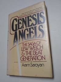 Genesis Angels: The Saga of Lew Welch and the Beat Generation