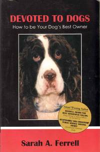 cover of DEVOTED TO DOGS How to be Your Dog's Best Owner