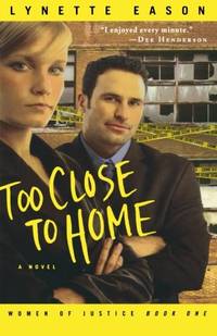 Too Close to Home (Women of Justice Series #1)