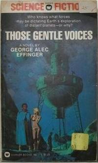 Those Gentle Voices: A Promethean Romance of the Spaceways