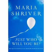 Just Who Will You Be? : Big Question. Little Book. Answer Within