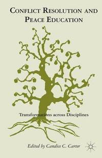 Conflict Resolution and Peace Education: Transformations across Disciplines