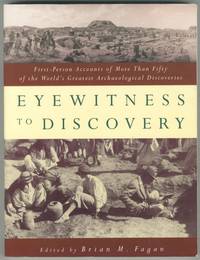 image of Eyewitness to Discovery: First-Person Accounts of More Than Fifty of the World's Greatest Archaeological Discoveries