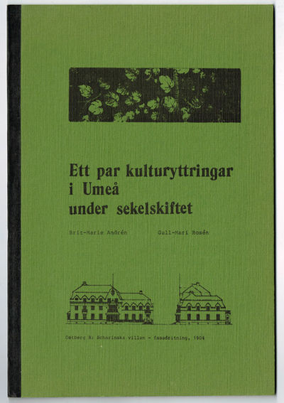 Ett par kulturyttringar i Umeå under sekelskiftet.