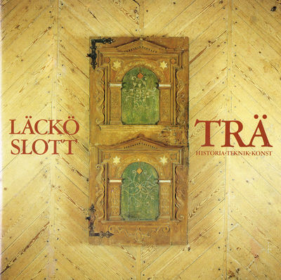 Trä. Historia, teknik, konst.
