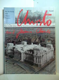 Christo und Jeanne-Claude. Der Reichstag und urbane Projekte. Katalog zur Ausstellung des Suermondt-Ludwig-Museums, Aachen, 6. Mai bis 6. August 1995. by Baal-Teshuva, Jacob (Hrsg.) and Tilmann Buddensieg - 1995