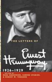 The Letters of Ernest Hemingway: Volume 3, 1926–1929 (The Cambridge Edition of the Letters of...