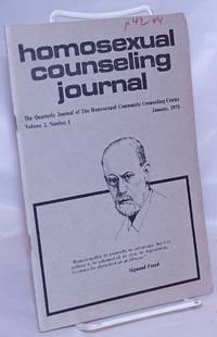 Homosexual counseling journal: the quarterly journal of the Homosexual Community Counseling Center; vol. 2, #1, January, 1975: Sigmund Freud cover by Blair, Ralph, editor, Jeffrey Escoffier, Martin Rogers, Jeanne Manford, Barbara E,. Sang, et al - 1975