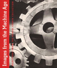 Images From the Machine Age: Selections From the Daniel Cowin Collection