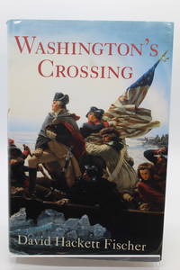 Washington&#039;s Crossing (Pivotal Moments in American History) by Fischer, David Hackett - 2004-02-12