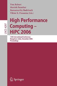 High Performance Computing - HiPC 2006 : 13th International Conference Bangalore, India, December...
