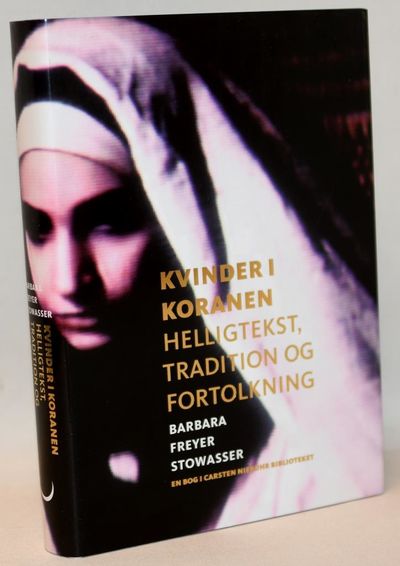 Kvinder i koranen - helligtekst, tradition og…