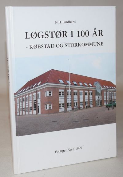Løgstør i 100 år - Købstad og storkommune.