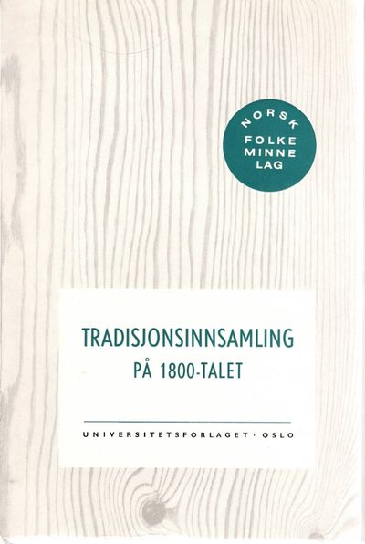 Tradisjonsinnsamling på 1800-tallet.…