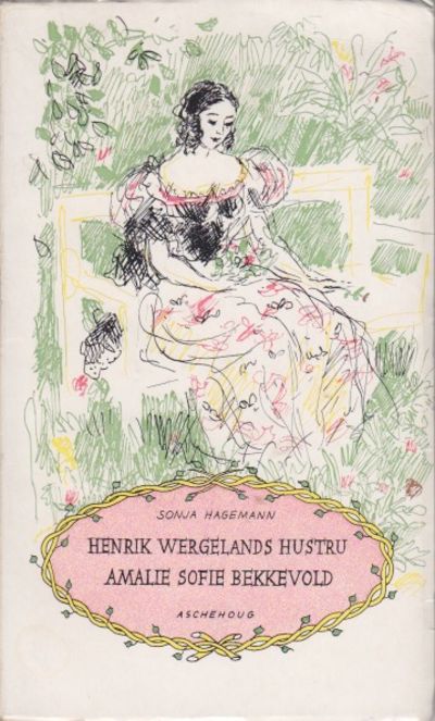 (Wergeland) Henrik Wergelands hustru Amalie Sofie…