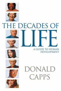 The Decades of Life : A Guide to Human Development