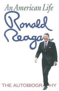 An American Life : The Autobiography by Ronald Reagan - 1990