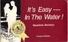 IT'S EASY IN THE WATER