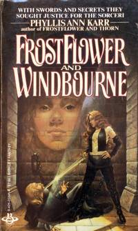 Frostflower and Windbourne (Frostflower #2) by Phyllis Ann Karr - Paperback - 1982-10-01 - from Kayleighbug Books (SKU: 043678)