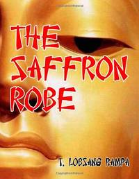 The Saffron Robe by Rampa, T Lobsang