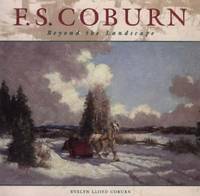 F. S. Coburn : Beyond the Landscape by Evelyn L. Coburn - Hardcover - 1996 - from ThriftBooks (SKU: G1550461591I3N00)