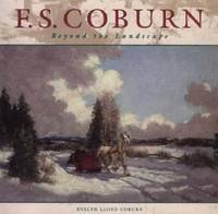 F. S. Coburn : Beyond the Landscape by Evelyn L. Coburn - 1996