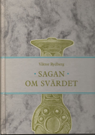 SAGAN OM SVÄRDET. Grunddragen av ett mytologiskt…