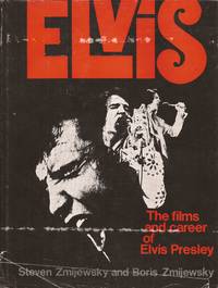 image of Elvis: The Films and Career of Elvis Presley