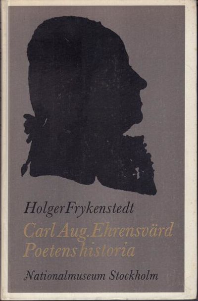 Poetens historia. Carl August Ehrensvärd och…