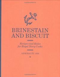 Brinestain and Biscuit: Recipes and Rules for Royal Navy Cooks