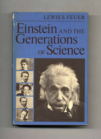 Einstein and the Generations of Science - 1st Edition/1st Printing